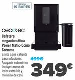 Oferta de CECOTEC Cafetera megautomática Power Matic-Ccino Cremma  por 349€ en Carrefour