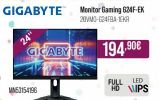 Oferta de . GIGABYTE  24"  GIGABYTE  MN53154196  2  Monitor Gaming G24F-EK 20VM0-G24FBA-1EKR  194,90€  FULL LED HD \\IPS   por 194,9€ en MR Micro
