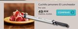 Oferta de Cuchillo jamonero  por 49,9€ en La tienda en casa