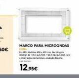 Oferta de Marco para microondas ABS por 12,95€ en ferrOkey