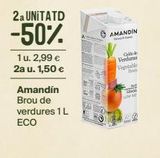 Oferta de 2a UNITATD  -50%  1 u. 2,99 € 2a u. 1,50 €  Amandín Brou de verdures 1 L  ECO  AMANDIN  Qi Venduras  Vegetable  Bek  NO  GRA  COM MAT  en Veritas