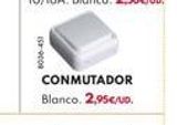 Oferta de Conmutadores  por 2,95€ en BricoCentro