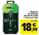 Oferta de Máquina de afeitado GILLETTE LABS + Funda de viaje  por 18,99€ en Carrefour