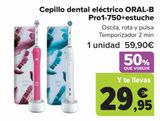 Oferta de Cepillo dental eléctrico ORAL- B Pro1-750 + estuche por 59,9€ en Carrefour