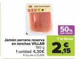 Oferta de Jamón serrano reserva en lonchas VILLAR por 4,3€ en Carrefour