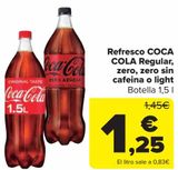 Oferta de Refresco COCA COLA Regular, zero, zero sin cafeína o light  por 1,25€ en Carrefour
