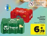 Oferta de Cerveza TROPICAL o DORADA  por 6,19€ en Carrefour