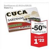Oferta de Sardines en oli d'oliva RR125 Cuca 85 g  CUCA SARDINAS  Pip  2a unitat  -50%  la unitat 2,45  2a unitat  1'22  en Sorli