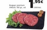 Oferta de Burguer premium ANGUS, 150 gr., ud.  1.⁹5  (13€/kilo)  en Supermercados Lupa