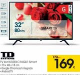Oferta de TD SYSTEMS TV  Led K32DLC16GLE Smart  por 169€ en Eroski