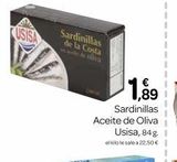 Oferta de USISA  Sardinillas de la Costa  & oliva  1,89  Sardinillas Aceite de Oliva Usisa, 84g. el kilo le sale a 22,50 €  en Supermercados El Jamón
