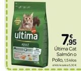 Oferta de Ultima  ADULT  7,⁹5  Última Cat Salmón o  Pollo, 1,5 kilos  elkilolesale a 5,30 €  en Supermercados El Jamón