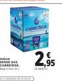 Oferta de CARREIROA  AIGUA SENSE GAS CABREIROÁ. Bag in box, 8 L.  CABREIROA  BL  2,95  (0,36€/L)  en Hipercor
