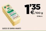 Oferta de QUESO DE BARRA HAVARTI por 1,35€ en BM Supermercados