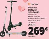 Oferta de Patinete DENVER SEL-80140 por 269€ en Carrefour