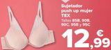 Oferta de Sujetador push up mujer TEX por 12,99€ en Carrefour