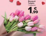 Oferta de Bouquet Tulipán por 1,99€ en Carrefour