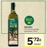 Oferta de EROSKI BIO/ECO Aceite de oliva virgen extra 0,75 l por 5,72€ en Caprabo