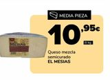 Oferta de Queso mezcla semicurado EL MESIAS por 10,95€ en Supeco