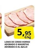 Oferta de Lomo de cerdo Horno de Leña en Supermercados MAS