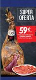Oferta de SAM  CAMIN  SUPER OFERTA  59€  Paleta semi deshuesada FERMIN RAMOS 5,40 a 5,80 kilos aprox   en Supermercados Plaza