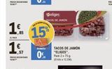 Oferta de Tacos de jamón eliges en E.Leclerc