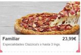 Oferta de Familiar  Especialidades Clazzica's o hasta 3 Ings.  23,99€  por 23,99€ en Domino's Pizza