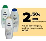 Oferta de Gel de baño original go fresh touch o seda DOVE por 2,5€ en Supeco