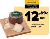 Oferta de Queso curado BOFFARD por 12,89€ en Supeco