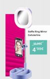 Oferta de Selfie Ring Mirror Cellularline  19,99€  4,99€  por 4,99€ en Phone House