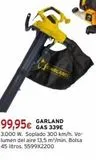Oferta de ARLAND  99,95€  GARLAND GAS 339E 3.000 W. Soplado 300 km/h. Vo-lumen del aire 13,5 m/min. Bolsa 45 litros. 5599X2200  por 99,95€ en Cadena88