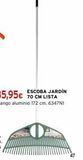 Oferta de ESCOBA JARDÍN  35,95€ 70 CM LISTA  Mango aluminio 172 cm. 6347N1  47  por 35,95€ en Cadena88