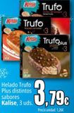 Oferta de Helado Trufo Plus distintos sabores Kalise  por 3,79€ en Unide Supermercados