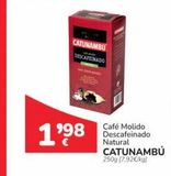 Oferta de 1⁹⁹8  CATUNAMBU  DESCAFEINADO  Café Molido Descafeinado Natural  CATUNAMBÚ 250g (7.92€/kg]  en Supermercados Codi