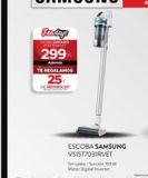 Oferta de Fan days  ESCOBA SAMSUNG VSIST703RVET  299€  Además  TE REGALAMOS  25  DE REEMBOLSO  NON VEL PP  ESCOBA SAMSUNG VS15T7031R1/ET  Sin cable - Succión 150 W Motor Digital Inverter  en Tien 21
