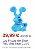 Oferta de Peluche blue por 29,99€ en Juguettos