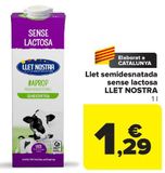 Oferta de Llet semidesnatada sense lactosa LLET NOSTRA por 1,29€ en Carrefour