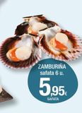 Oferta de ZAMBURIÑA safata 6 u.  5.95  SAFATA  en Condis