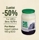 Oferta de 2aunitat  -50%  1 u. 1,45 € 2a u. 0,73 €  Pur Natur logurt nabius  150 g ECO  PUR  NETUR  en Veritas