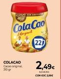 Oferta de COLACAO Cacao original, 310 gr  ASIN ADITIVO  ColaCao  el Original  220  2,49€  BD4E/NG CON IGIC 2.56€  en CashDiplo