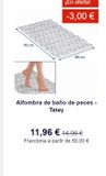 Oferta de Alfombra de baño Tatay por 11,96€ en Bricolaje Soriano