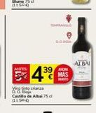 Oferta de ANTES  Vinotinto crianza D.O. Rioja Castillo de Albai 75 cl DES  DOROK  39 AHORA MAS  BAT  439  ALBAI  en Supermercados Charter