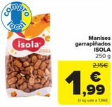 Oferta de Manises garrapiñados ISOLA  por 1,99€ en Carrefour