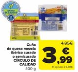 Oferta de Cuña de queso mezcla ibérico curado o semicurado CÍRCULO DE CALIDAD por 3,99€ en Carrefour