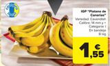 Oferta de IGP ''Plátano de Canarias'' por 1,55€ en Carrefour