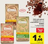 Oferta de Café molido natural o mezcla o descafeinado BONKA por 5,55€ en Carrefour