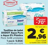 Oferta de Toallitas de bebé DODOT Aqua Pure o Aqua 0% Plástico  por 9,86€ en Carrefour