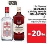 Oferta de En Ginebra BEEFEATER o Whisky escocés BALLANTINE'S en Carrefour
