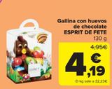 Oferta de Gallina con huevos de chocolate ESPRIT DE FETE  por 4,19€ en Carrefour