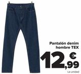 Oferta de Pantalón denim hombre TEX  por 12,99€ en Carrefour